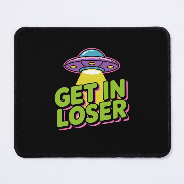 Item preview, Get In Loser designed and sold by Mateusz Majcherek.