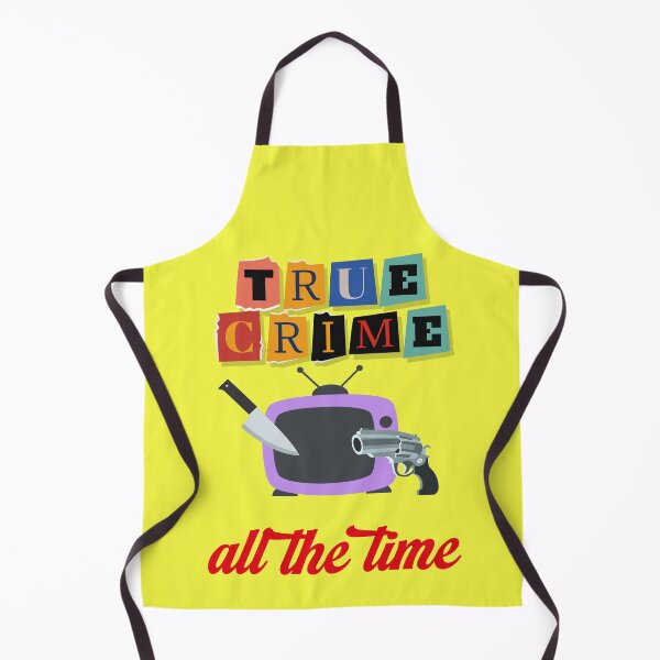 Item preview, True crime all the time, cool saying designed and sold by Mauswohn.
