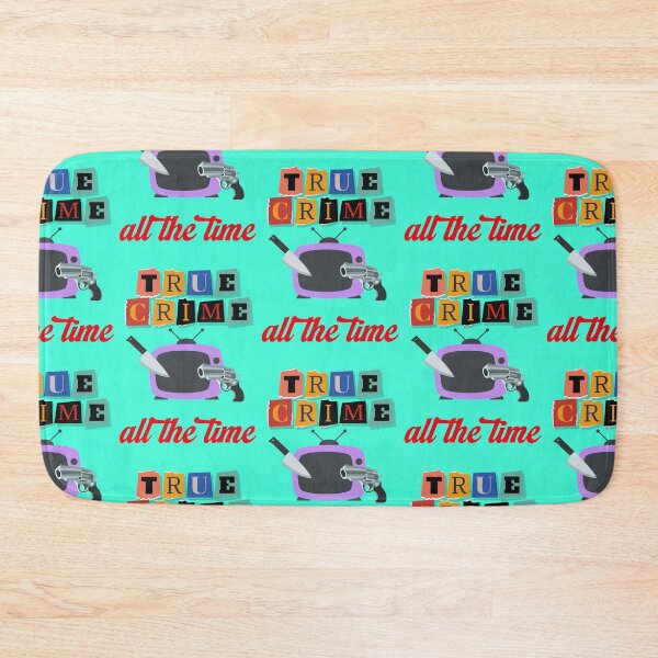 Item preview, True crime all the time, cool saying designed and sold by Mauswohn.