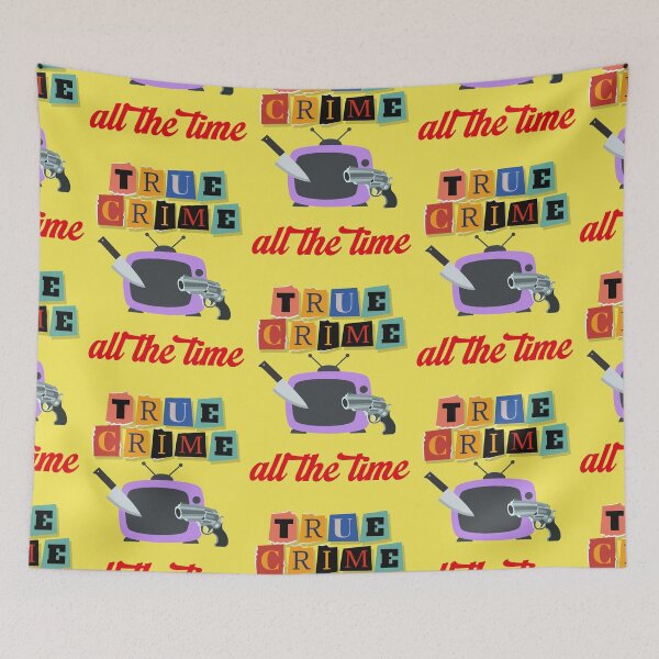 Item preview, True crime all the time, cool saying designed and sold by Mauswohn.