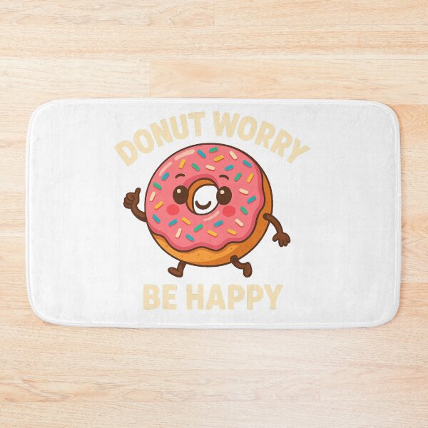 Item preview, Donut Worry – Everything's Gonna Be Sweet! designed and sold by FestusArt.