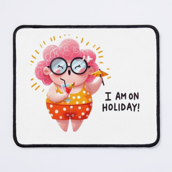 Item preview, I am on HOLIDAY! Cutie designed and sold by Shs-Kenya.