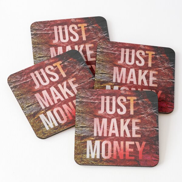 Item preview, Just Make Money designed and sold by NickDedidis.