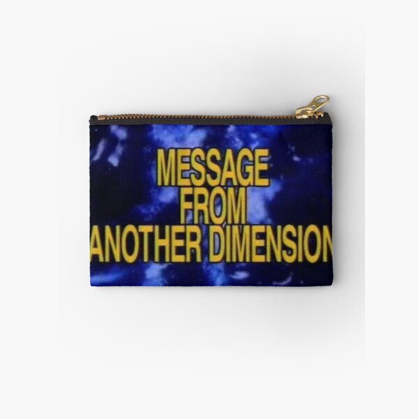 Item preview, Message from another dimension  designed and sold by Spiralweather.