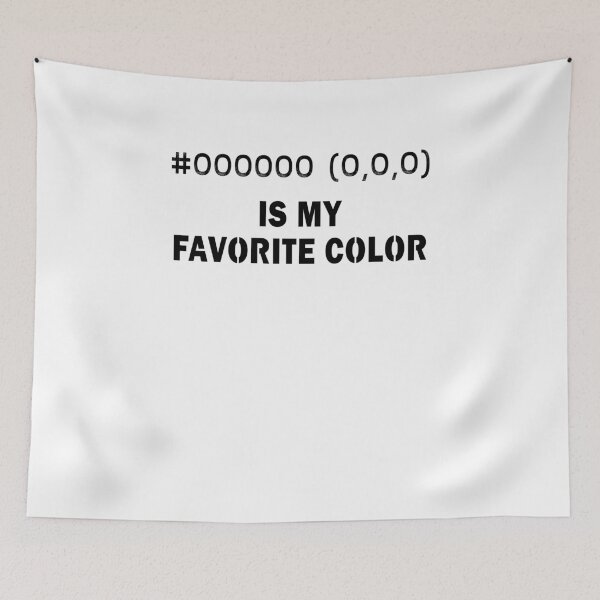 Item preview, Black Is My Favorite Color Hex Code RGB Programmer Graphic Designer Nerd Funny designed and sold by Basti09.