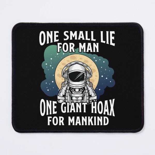 Item preview, One Small Lie For Man, Fake Moon Landing Conspiracy Theory designed and sold by GPODdesign.