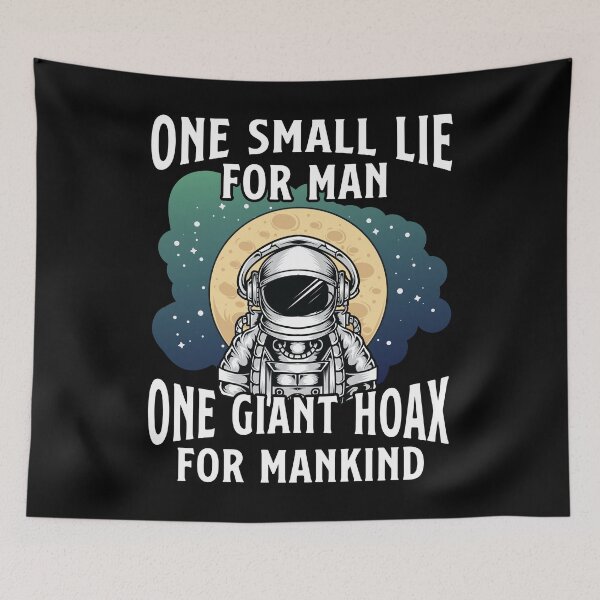 Item preview, One Small Lie For Man, Fake Moon Landing Conspiracy Theory designed and sold by GPODdesign.