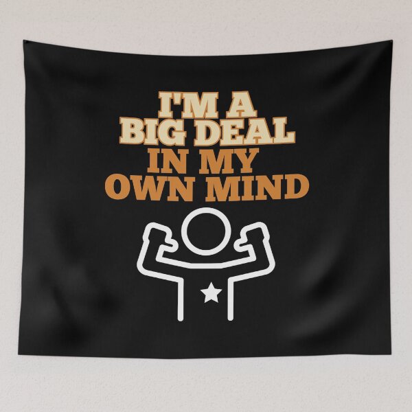 Item preview, I'M A BIG DEAL IN MY OWN MIND. designed and sold by rebuZZ-Apparels-The Minimalistic Buzz.