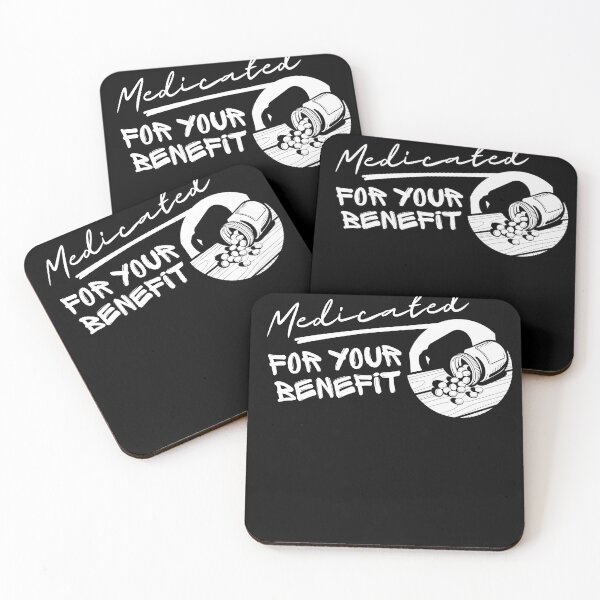 Item preview, Medicated for Your Benefit – Mental Health Truth Bomb designed and sold by iamdisruptive.
