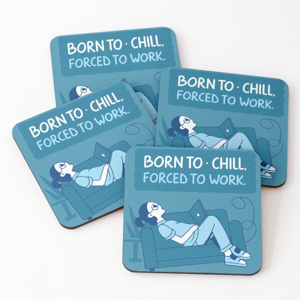 Item preview, Born To Chill Forced To Work Humorous Illustration designed and sold by ART ATTACK ZONE.