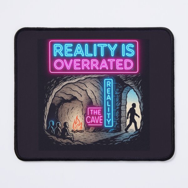 Item preview, Plato’s Cave with neon signs – Caption: “Reality is overrated.” - Philosophy fun gift designed and sold by PHILOSOPHY-SWAG.