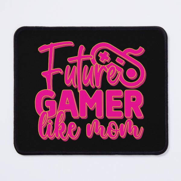 Item preview, Future gamer like mom designed and sold by Scaryzz.