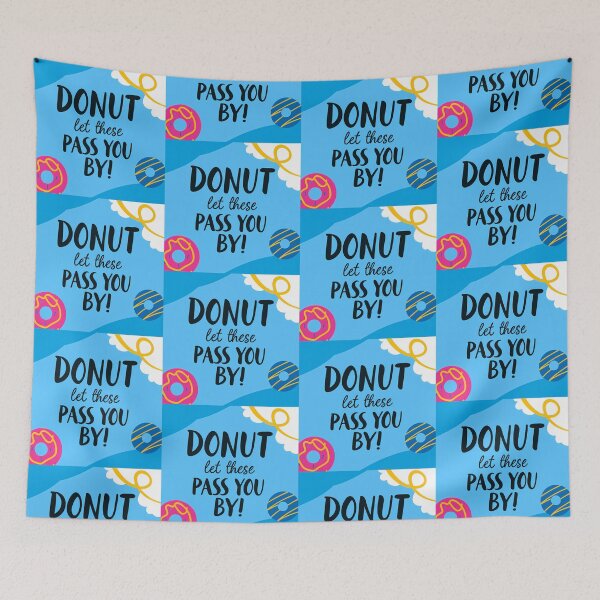 Item preview, Playful "Donut Pass You By" Graphic designed and sold by ART ATTACK ZONE.