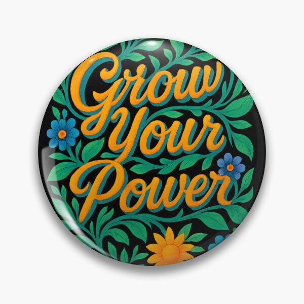Item preview, Grow Your Power. Positive mental health. designed and sold by Shoot-The-Moon.