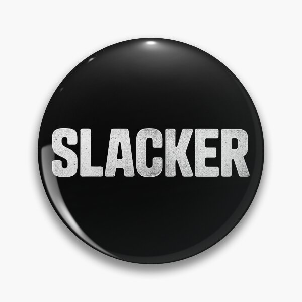 Item preview, SLACKER | Ironic Generation X Design designed and sold by Altered Pixels.