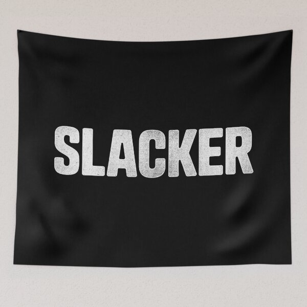 Item preview, SLACKER | Ironic Generation X Design designed and sold by Altered Pixels.