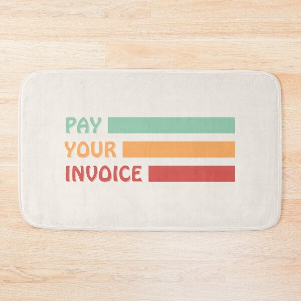 Item preview, Pay Your Invoice designed and sold by Wordsmith-Wear.