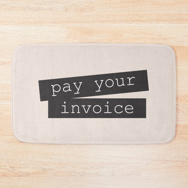 Item preview, Pay Your Invoice designed and sold by Wordsmith-Wear.