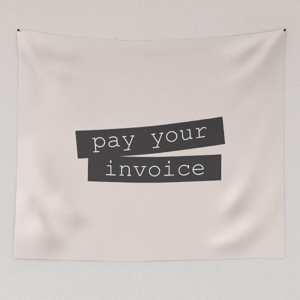 Item preview, Pay Your Invoice designed and sold by Wordsmith-Wear.