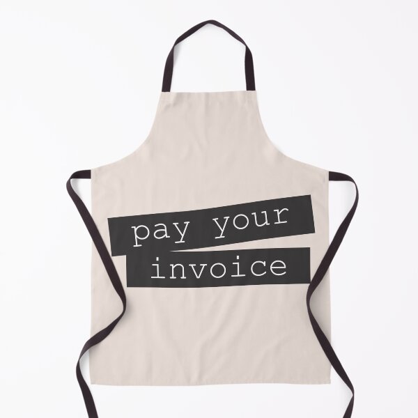 Item preview, Pay Your Invoice designed and sold by Wordsmith-Wear.