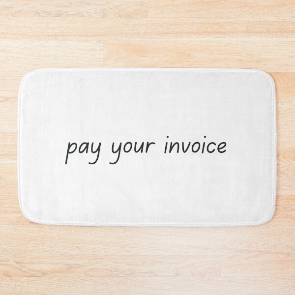 Item preview, Pay Your Invoice designed and sold by Wordsmith-Wear.