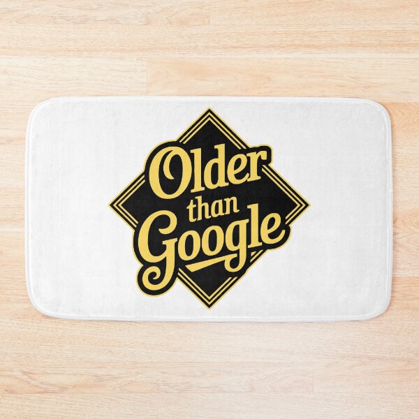 Item preview, Older Than Google designed and sold by Angry Swan Designs.