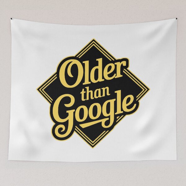 Item preview, Older Than Google designed and sold by Angry Swan Designs.