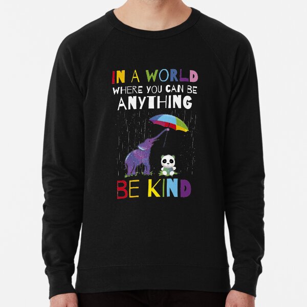 Autism Awareness - In A World Where You Can Be Anything Be Kind Lightweight Sweatshirt