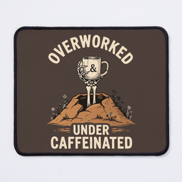 Item preview, Overworked and Under Caffeinated – Skeleton Coffee Lover designed and sold by pixelated_echoes.