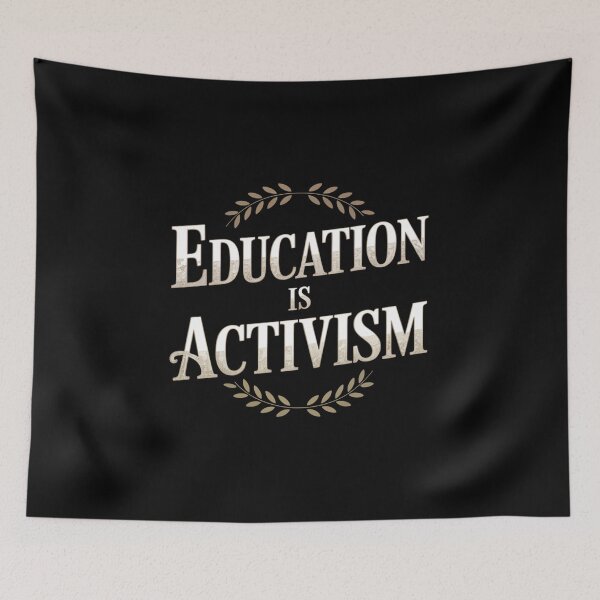 Item preview, Education is Activism designed and sold by VividTrails.