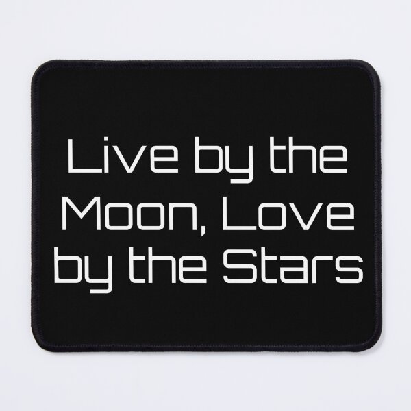 Item preview, Live by the Moon, Love by the Stars designed and sold by Ninjacatoff.