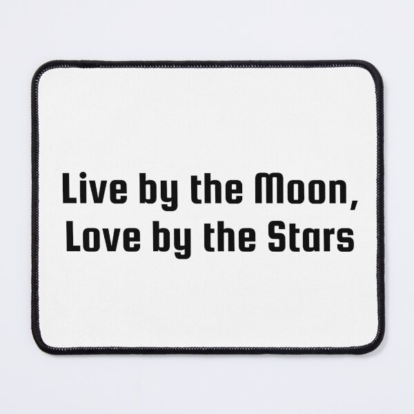 Item preview, Live by the Moon, Love by the Stars designed and sold by Ninjacatoff.