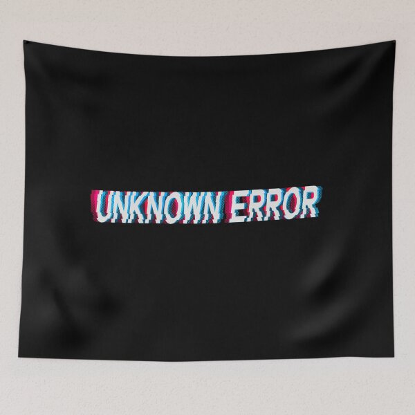 Item preview, Unknown Error designed and sold by mr-k-store.