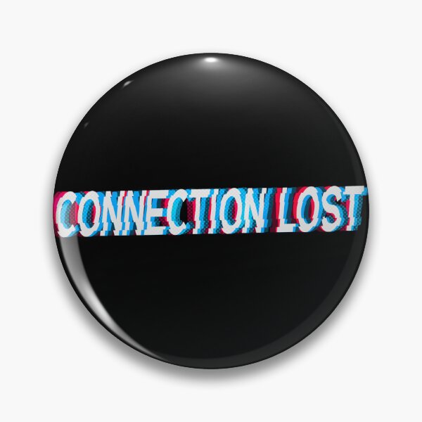 Item preview, Connection Lost designed and sold by mr-k-store.