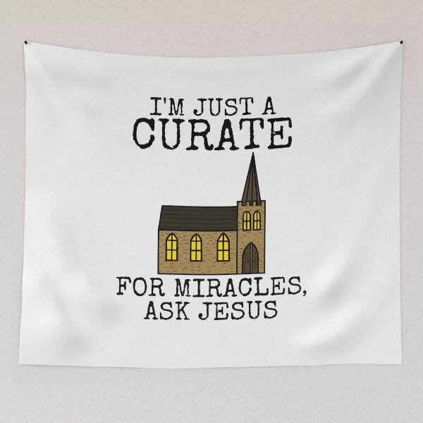 Item preview, I'm Just A Curate, For Miracles Ask Jesus, Church Funny designed and sold by doodlerob.