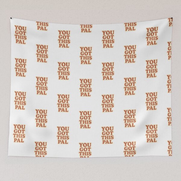 Item preview, You Got This Pal  designed and sold by MAcove.