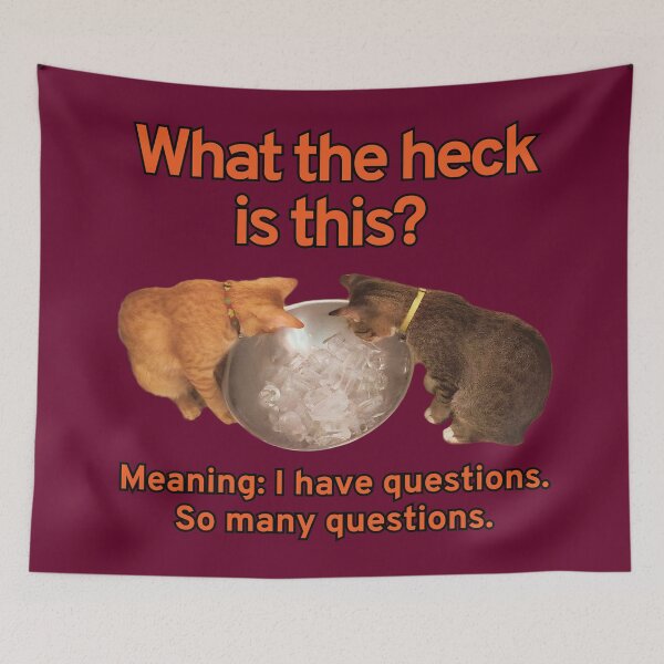 Item preview, Funny Cats What the heck is this designed and sold by HappyHavenStu.