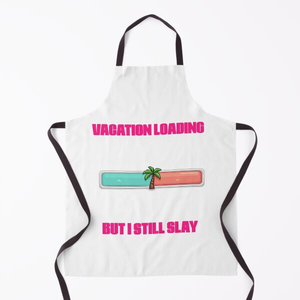 Item preview, Vacation Loading But I Still Slay designed and sold by gogettadriptees.