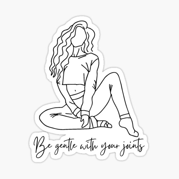 Be Gentle With Your Joints Sticker
