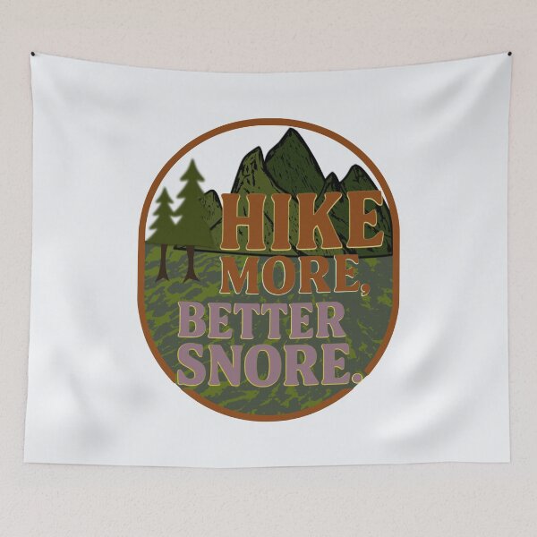Item preview, Hike More, Snore Better designed and sold by DNC1134.