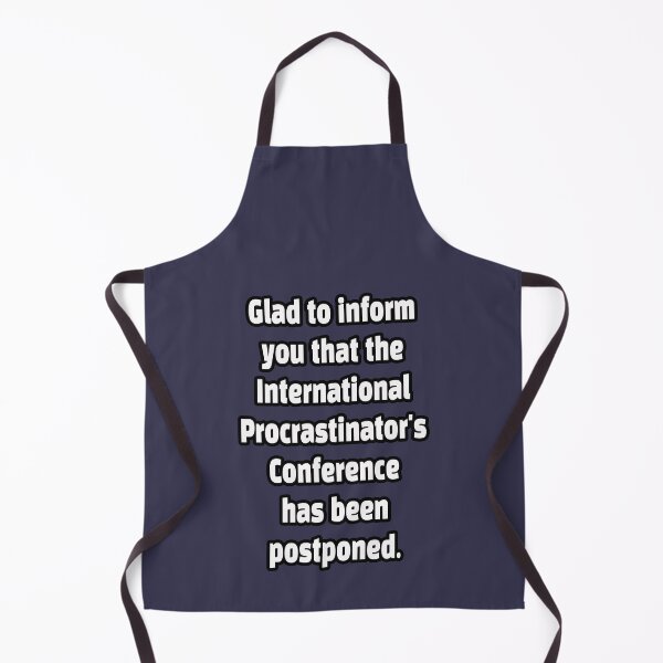 Item preview, Procrastinators Conference Postponed – Funny Procrastination Joke Design designed and sold by PunArtistry.