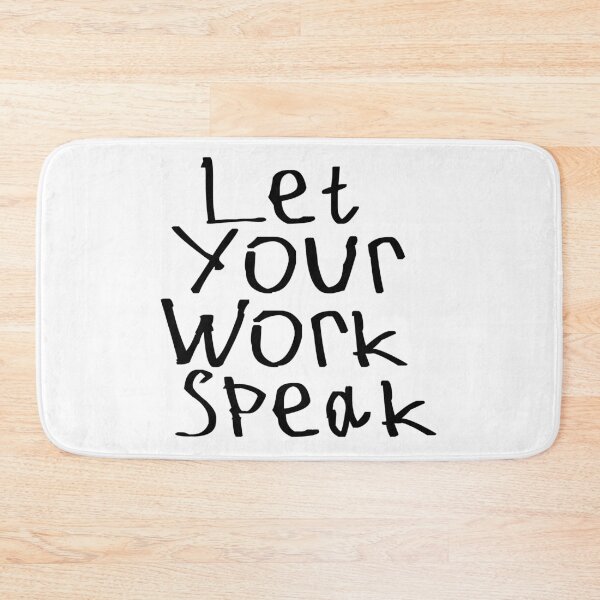 Item preview, Let Your Work Speak designed and sold by kinpirks.
