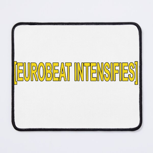 Item preview, EUROBEAT INTENSIFIES designed and sold by SucksToBeYou.