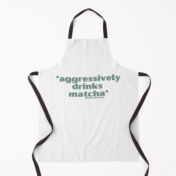 Item preview, *Aggressively drinks matcha*, v6b, sage\olive green | by @lilsboobthangs designed and sold by lilsboobthangs.