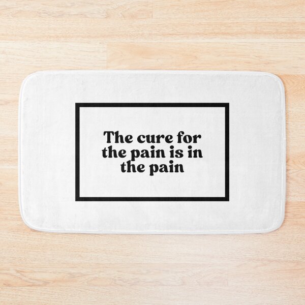 Item preview, The cure for the pain is in the pain  designed and sold by CharmStudio.