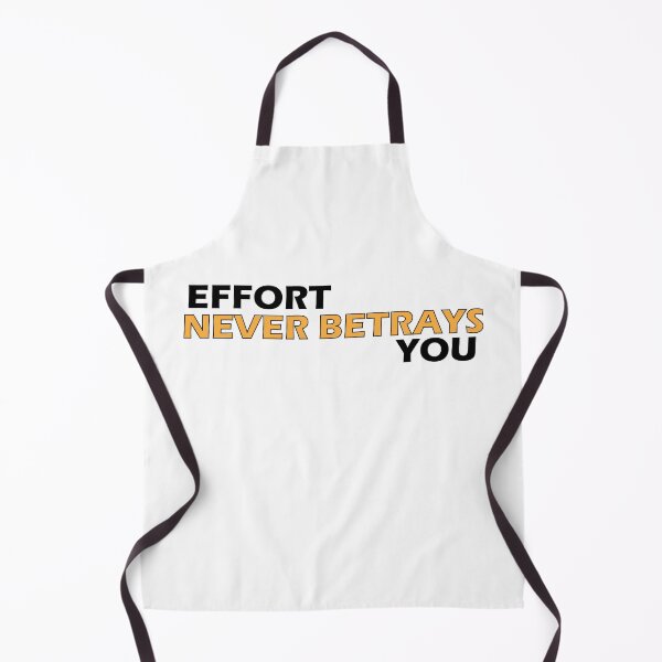 Item preview, Effort never betrays you designed and sold by Positive Mindzet!.