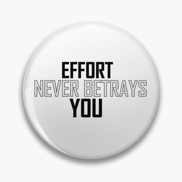 Item preview, Effort never betrays you designed and sold by Positive Mindzet!.