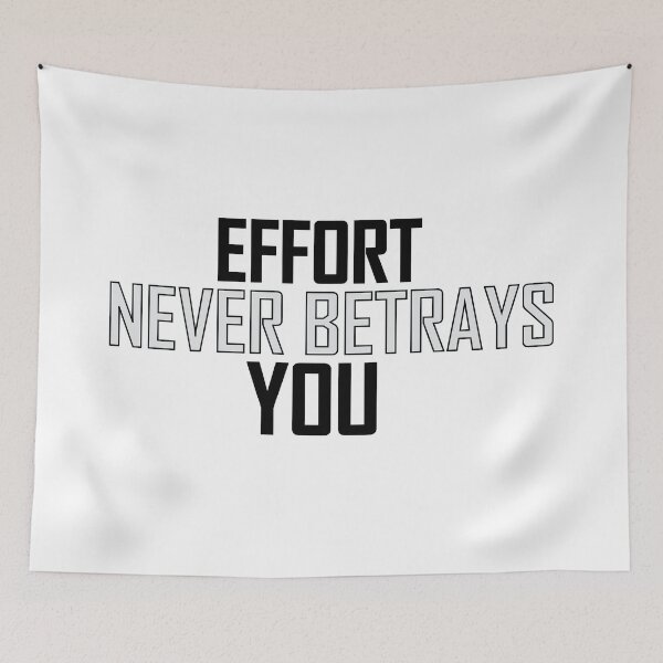 Item preview, Effort never betrays you designed and sold by Positive Mindzet!.