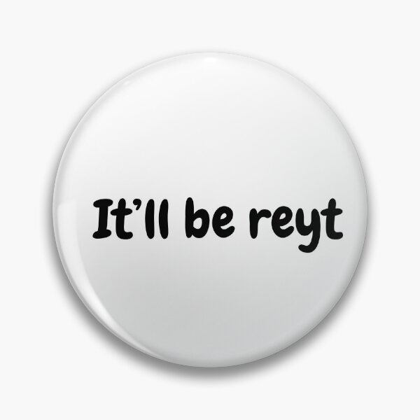 Item preview, Funny Yorkshire Slang Saying It'll be reyt designed and sold by rockheadd.