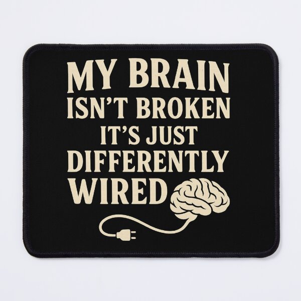 Item preview, My brain isn't broken, neurodivergent expression designed and sold by SvarunPogani.